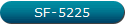 SF-5225